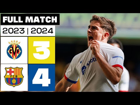 Villarreal CF 3 - 4 FC Barcelona | FULL MATCH | LALIGA EA SPORTS 2023/24