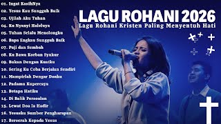Download lagu Lagu Rohani Kristen Terbaru Full Album Terbaru 2025 | Ingat Kasihnya, Yesus Kau Sungguh Baik mp3