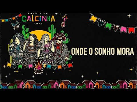 Calcinha Preta - Onde O Sonho Mora Ao Vivo Em Goiânia