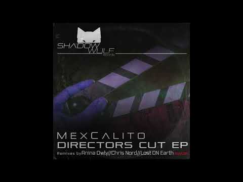 mexCalito - Director's Cut (Anina Owly Remix)