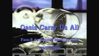 Oasis - Carry Us All