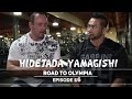 Hidetada Yamagishi - Road To Olympia 2016 - Episode 16
