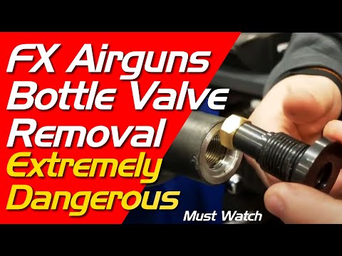 FX Airguns Bottle Valve Removal - how to Remove FX Airguns Bottle Valve Safely
