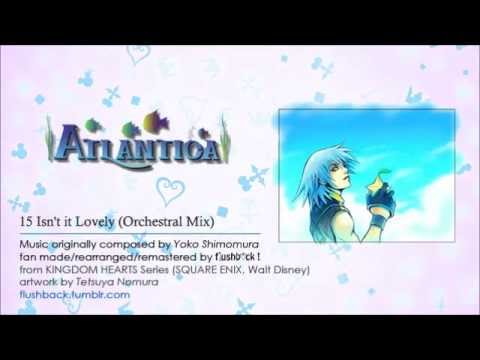15 Isn't it Lovely (Orchestral Mix) from KINGDOM HEARTS II