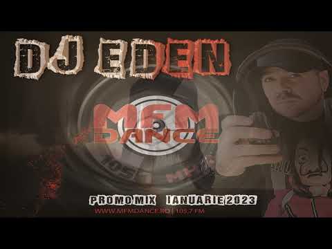 MFM DANCE DJ Eden (Podcast) Ianuarie 2023