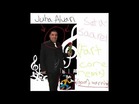 juha alvari - satusaaret (fart core remix)