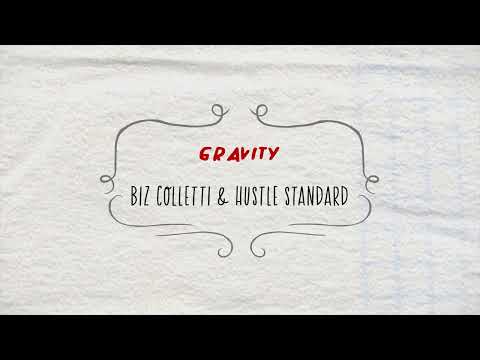 biz colletti x Hustle Standard - Gravity (Lyric Video)