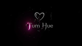 Tum Hue Meherbaan song status| Main Agar Kahoon Song Status | Female version song status| Lofi song