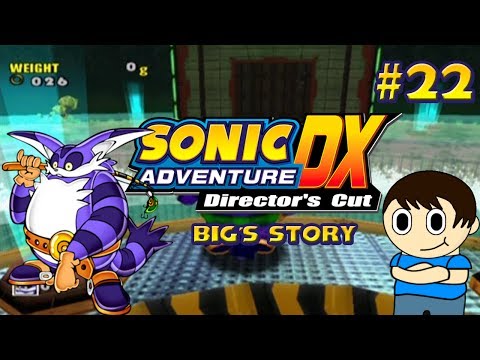 Cattigan619 Plays:Sonic Adventure DX(Big's Story) pt22