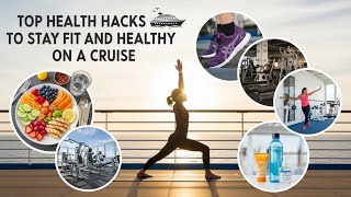Top 8 Ways to Stay Healthy and Fit While Cruising