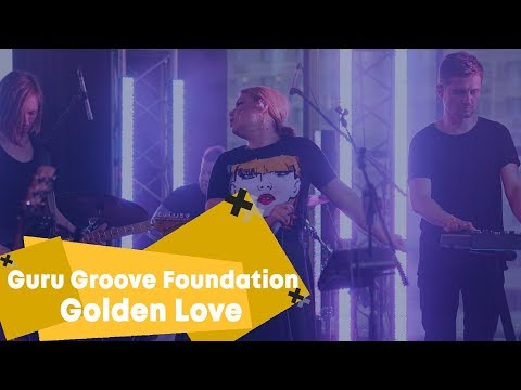 Guru Groove Foundation - Golden love (LIVE Брать живьём на о2тв)