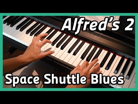 ♪ Space Shuttle Blues ♪ | Piano | Alfred's 2