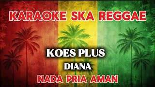 Download lagu Karaoke ska reggae🎺Koes plus Diana mp3