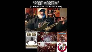 “Post Mortem” (vamping on Cameo) - (A story about The Stratocasters)