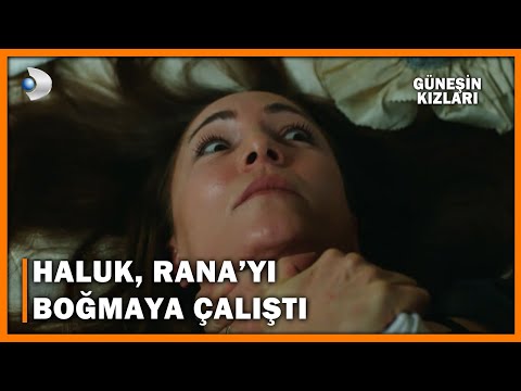 Haluk, Rana'yı Boğmaya Çalıştı! - Güneşin Kızları 35.Bölüm