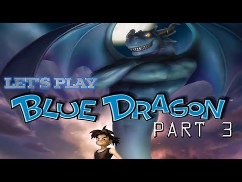 Let's Play Blue Dragon Part 3