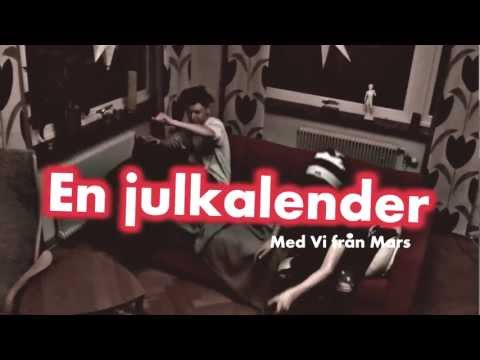 Vi från Mars - En julkalender Del 1