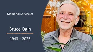 Memorial Service of Bruce Ogin