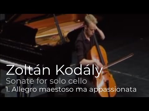 1. Zoltan Kodaly: Sonata for solo cello opus 8, Allegro maestoso ma appassionata