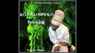 Kojo Kombolo - Smoking (Jah Love Productions - Pull Up Version){OCT 2013}