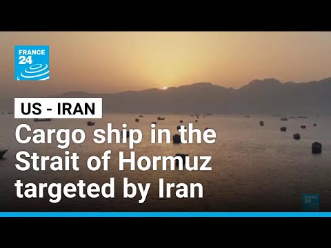 A cargo ship in the Strait of Hormuz targeted by Iran