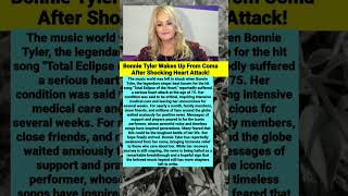 Bonnie Tyler Wakes Up From Coma After Shocking Heart Attack! #shorts