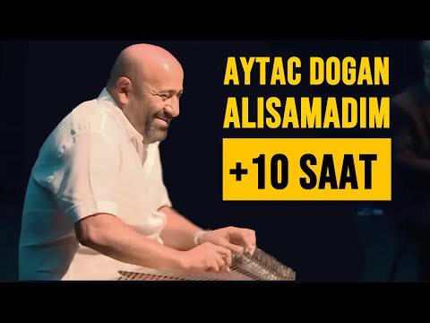 Aytaç Dogan - Alışamadım - 10 Saatlik Kanun Resitali