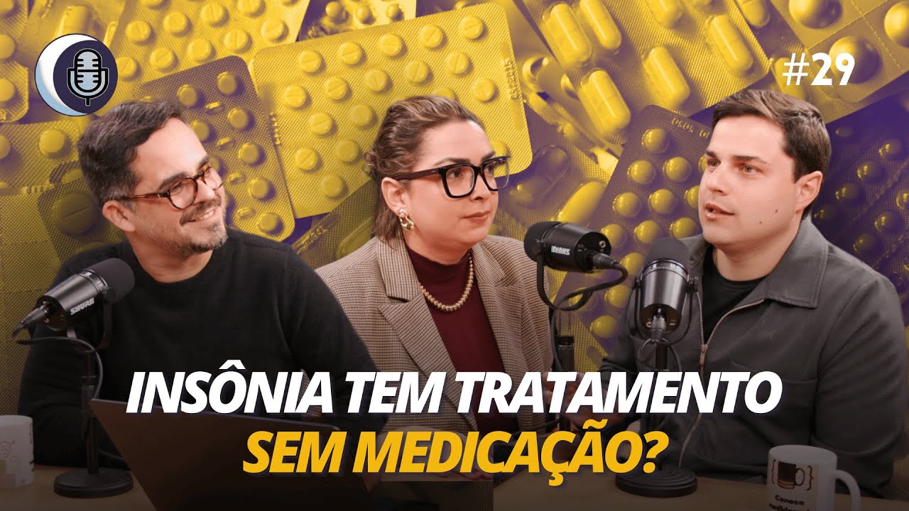 Insônia tem tratamento sem medicação? Com Ksdy Sousa | EP#29