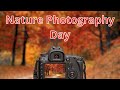Nature Photography Day Nature Photography Day Status 2022 Nature Photography Day Whatsapp Status