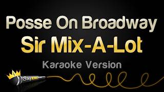Sir Mix-A-Lot - Posse On Broadway (Karaoke Version)