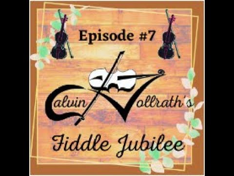 Calvin Vollrath's Fiddle Jubilee - Episode #7 - Nov 6, 2022