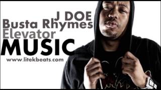 J-Doe ft. Busta Rhymes - Elevator Music *HQ*