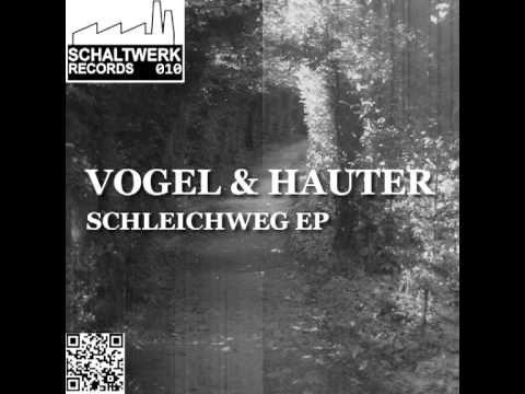 Vogel & Hauter - Komm Lass Uns Traeumen (Live Club Mix) (Schaltwerk 010)