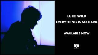 Everything Is So Hard Music Video