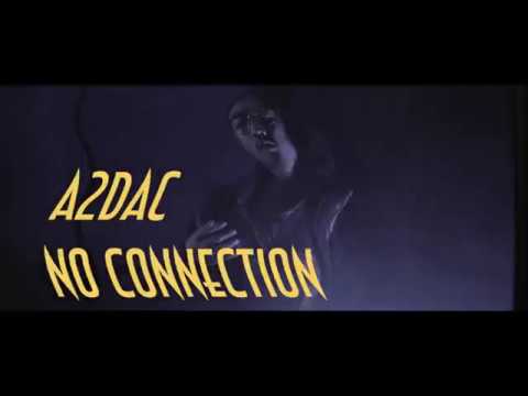 A2daC - No Connection (Official Video)