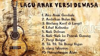 Download lagu Lagu Anak Versi Dewasa | Album Akustik mp3