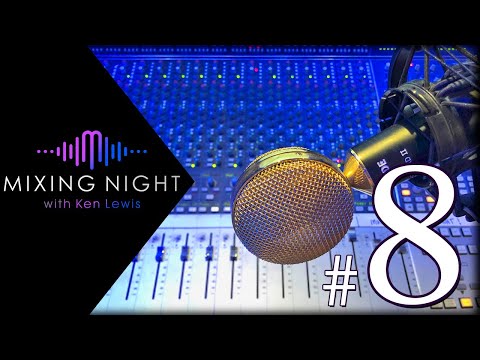 Mixing Night with Ken Lewis - 10/14/2020