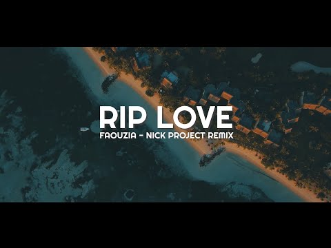 Slow Remix !!!! RIP LOVE - Faouzia (Nick Project Remix)