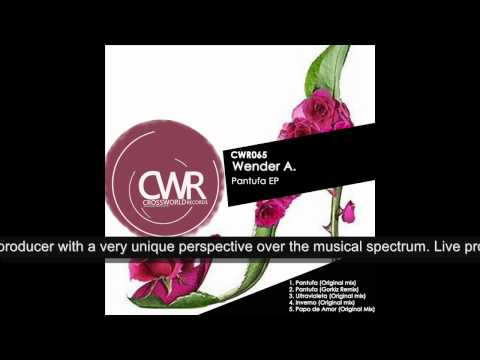 Wender A.  'Pantufa EP' [Crossworld Records]