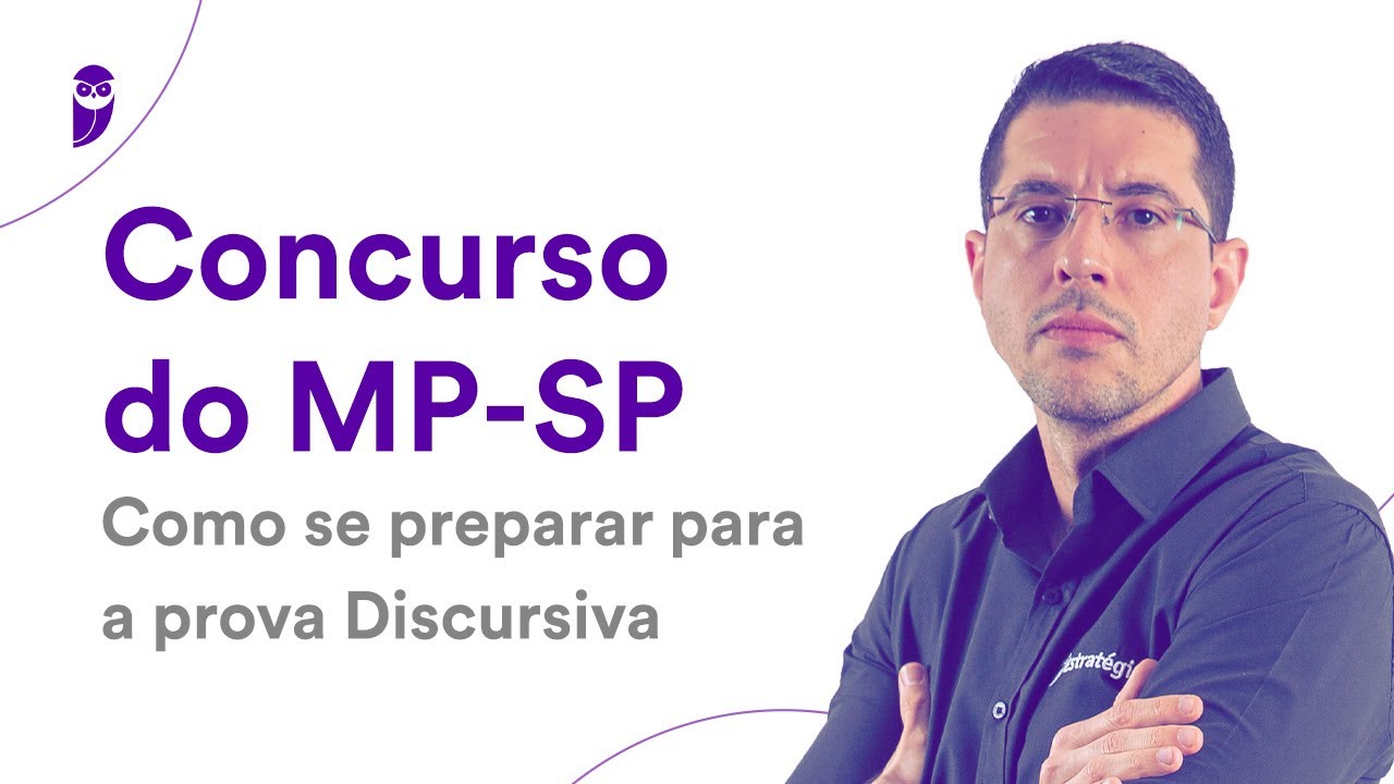 Concurso do MP SP: Como se preparar para a prova Discursiva.