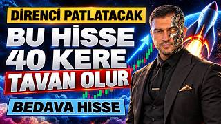 BU HİSSE 40 KERE TAVAN GİDER
