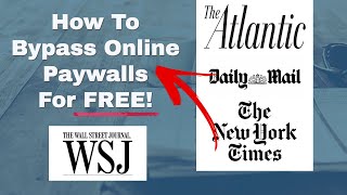 How To Bypass Online Paywalls For Free | Easy Method Works 100% Of The Time | Avoid Paywalls