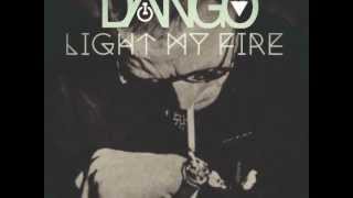 DANGO - Light My Fire