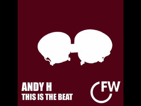 Andy H - This Is The Beat