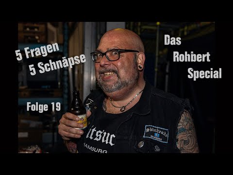 5 Fragen 5 Schnäpse Folge 19 - Das Rohbert Special !!!