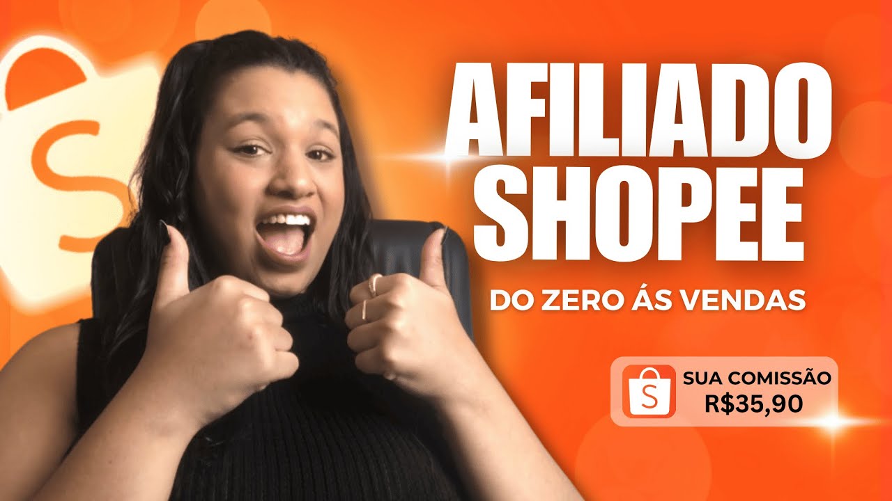 AFILIADO SHOPEE PASSO A PASSO: Cadastro, Link de Afiliado, Comissões, estrátegias de vendas
