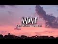 AADAT Lyrics English Translated YoYo Honey Singh FT AP Dhillon