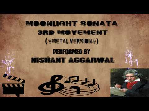 Ludwig Van Beethoven - Moonlight Sonata 3rd Movement (Metal Version)