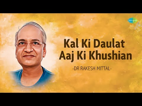 Kal Ki Daulat Aaj Ki Khushian | Dr Rakesh Mittal | Hindi Cover Song | Saregama Open Stage