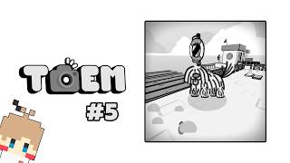 【TOEM #5】カメラ片手に優しい世界を旅しよう【実況】